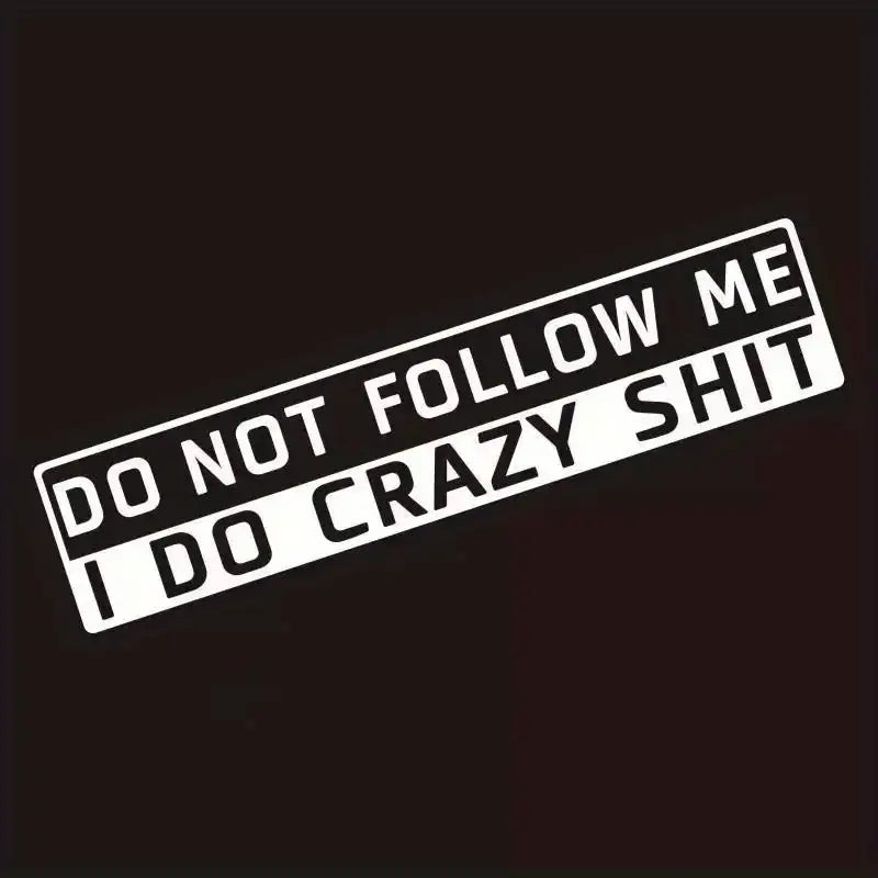 "DO NOT FOLLOW ME" Sticker