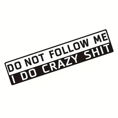 "DO NOT FOLLOW ME" Sticker