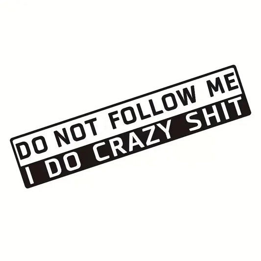 "DO NOT FOLLOW ME" Sticker
