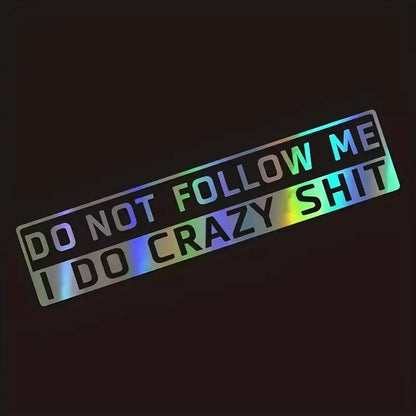 "DO NOT FOLLOW ME" Sticker